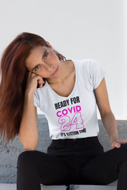 Ready for COVID 24 It's election time ladies' V-Neck T-Shirt