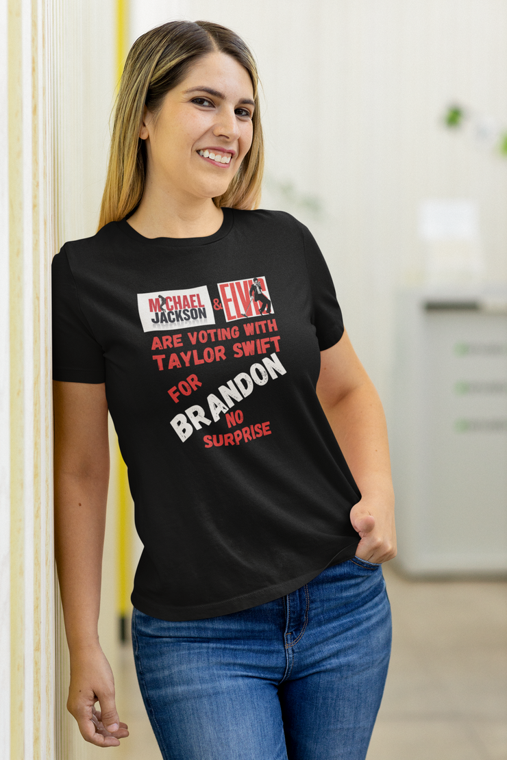 Michael Jackson and Elvis are voting for Brandon Favorite Tee women