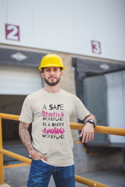 A safe workplace is a happy workplace Unisex Softstyle T-Shirt
