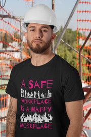 A safe workplace is a happy workplace Unisex Softstyle T-Shirt