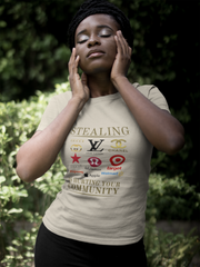 Stealing is hurting your community Women's Favorite Tee