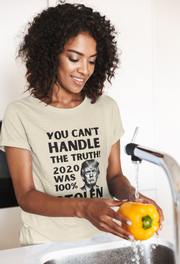 You can't handle the truth! 2020 was 100% stolen Women's Favorite Tee