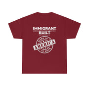 Immigrant Built Made in America unisex Heavy Cotton Tee