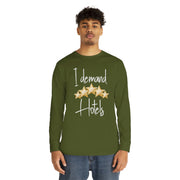 I demand 5-star Hotels Long Sleeve Crewneck Tee