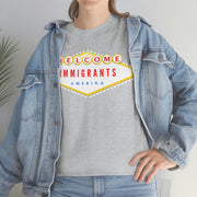 Welcome immigrants America Unisex Heavy Cotton Tee