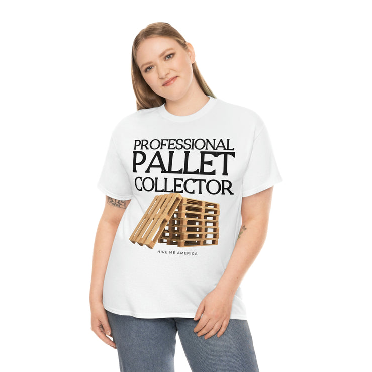 Professional Pallet Collector unisex Heavy Cotton Tee