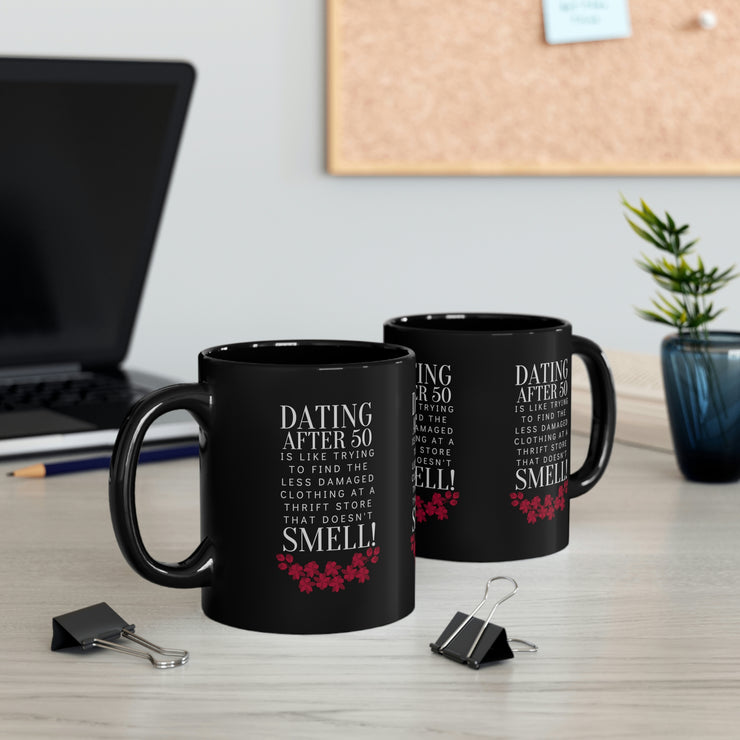 Dating after 50 11oz Black Mug