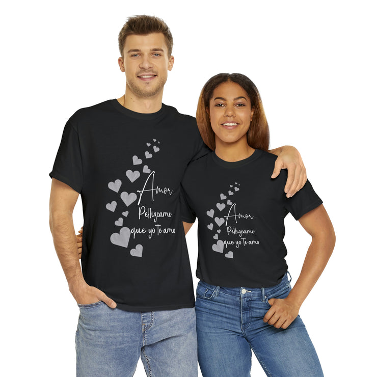 Amor Pellizcame que yo te amo Unisex Heavy Cotton Tee