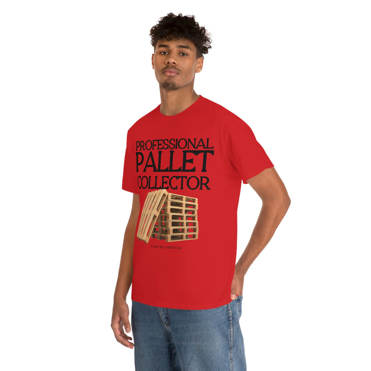 Professional Pallet Collector unisex Heavy Cotton Tee