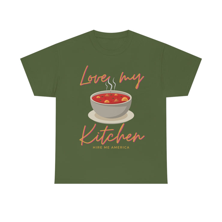 Love my soup kitchen unisex Heavy Cotton Tee