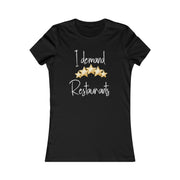 I demand 5-star Restaurants women's Favorite Tee