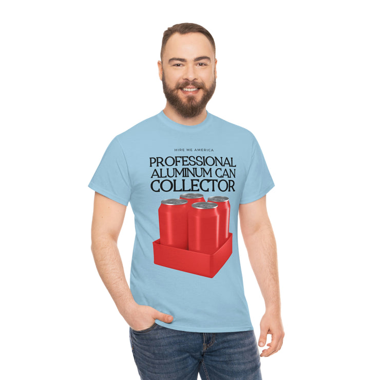 Professional Aluminum Can Collector unisex Heavy Cotton Tee