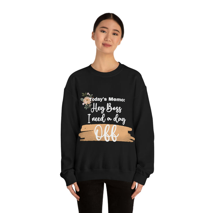 Boss, I need a day off Sweatshirt