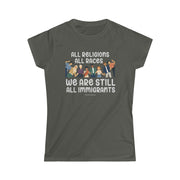 All religions All races we are still all immigrants women's Softstyle Tee