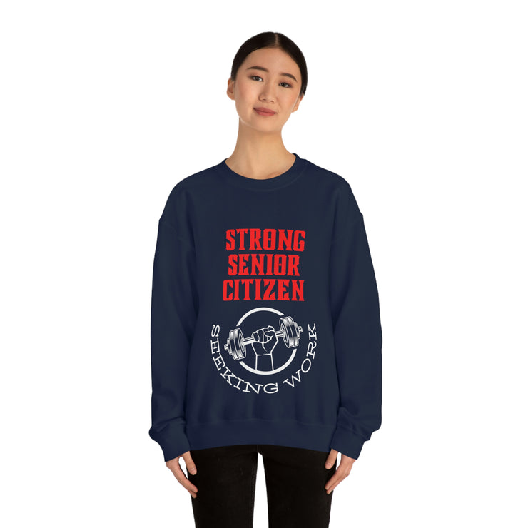 Strong Senior Citizen seeking work Unisex Heavy Blend™ Crewneck Sweatshirt