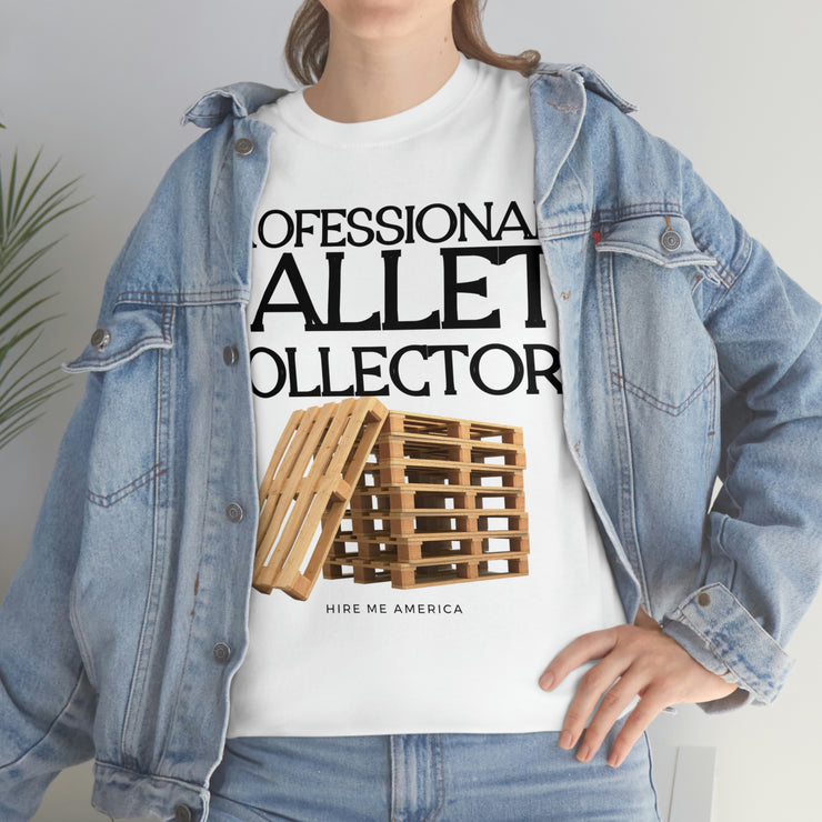 Professional Pallet Collector unisex Heavy Cotton Tee