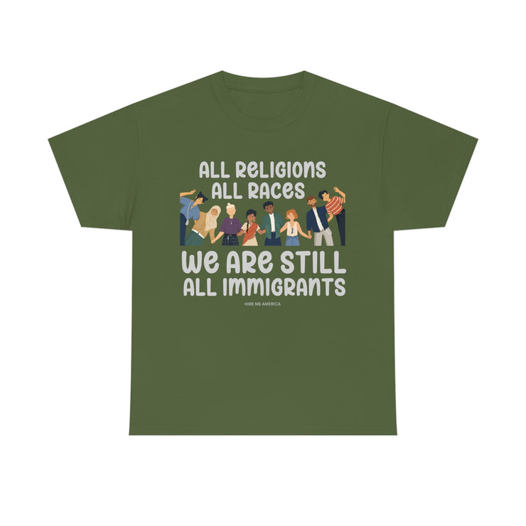 All religions all races we are still all immigrants unisex Heavy Cotton Tee