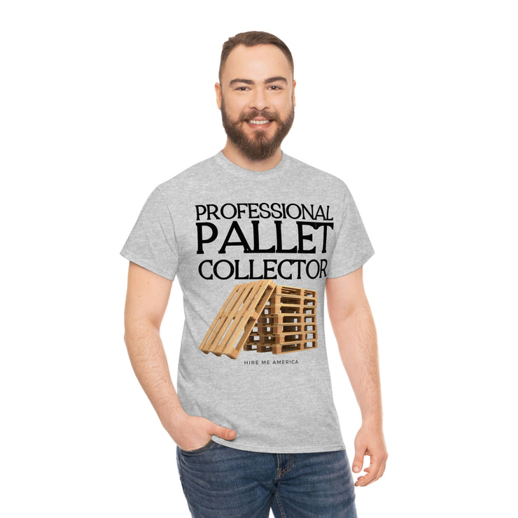 Professional Pallet Collector unisex Heavy Cotton Tee