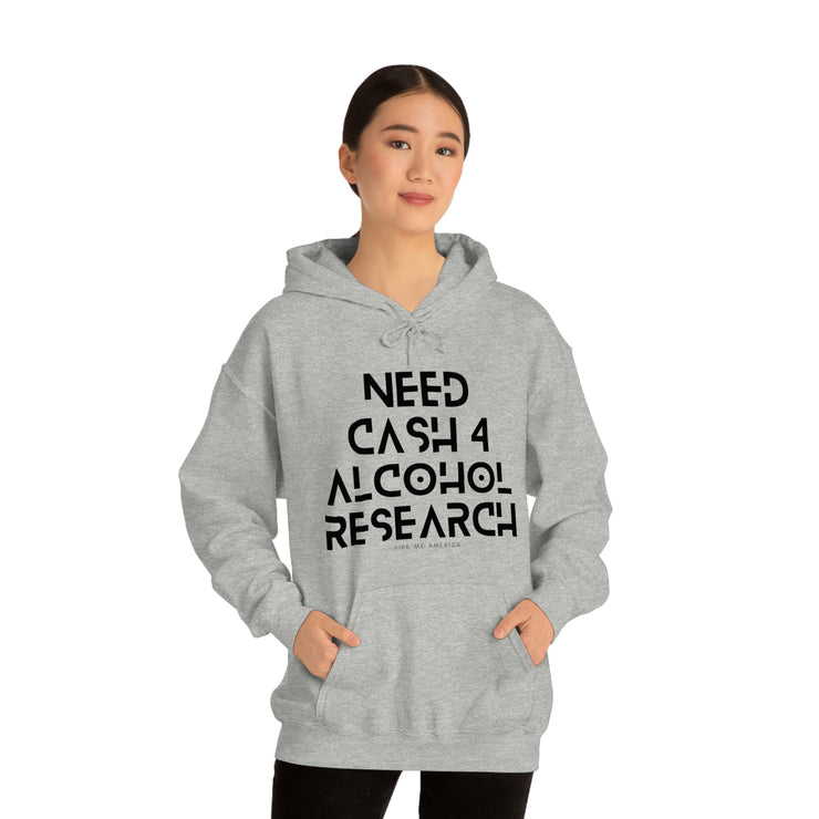 Need cash 4 alcohol research unisex Heavy Blend™ Hooded Sweatshirt