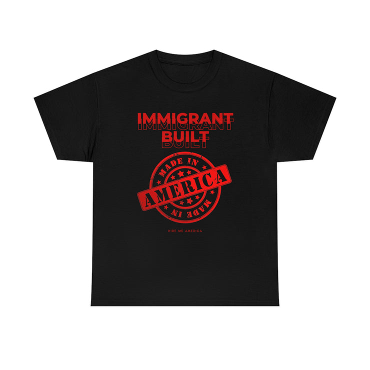 Immigrant Built Made in America unisex Heavy Cotton Tee