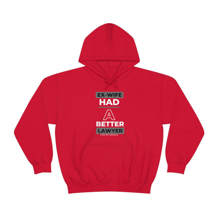 Ex-wife had a better lawyer unisex Heavy Blend™ Hooded Sweatshirt