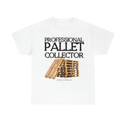 Professional Pallet Collector unisex Heavy Cotton Tee