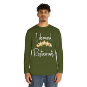 I demand 5-star Restaurants Long Sleeve Crewneck Tee