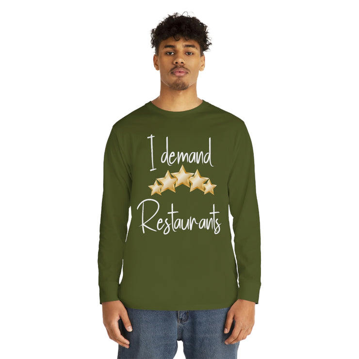 I demand 5-star Restaurants Long Sleeve Crewneck Tee