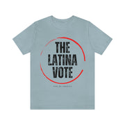 The Latina Vote unisex Jersey Short Sleeve Tee