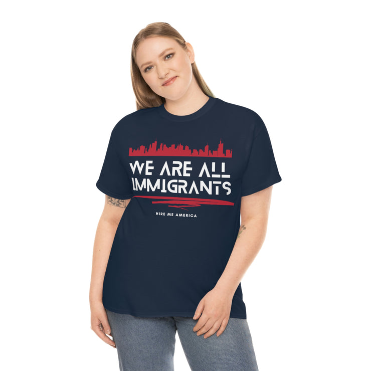 We are all immigrants unisex Heavy Cotton Tee