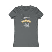 I demand 5-star hotels women's Favorite Tee