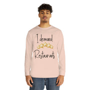 I demand 5-star Restaurants Long Sleeve Crewneck Tee