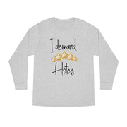 I demand 5-star Hotels Long Sleeve Crewneck Tee