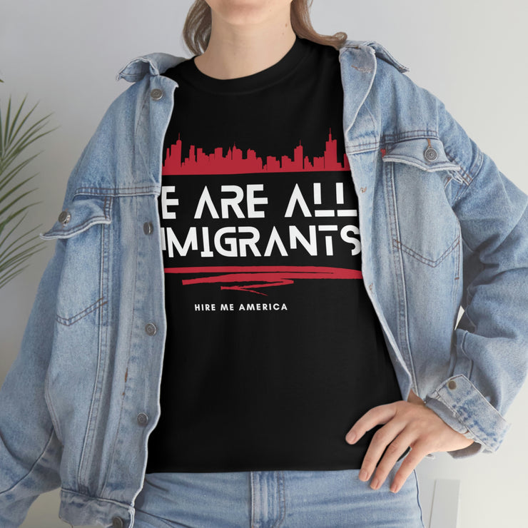 We are all immigrants unisex Heavy Cotton Tee