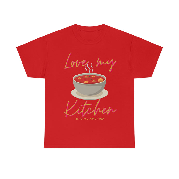 Love my soup kitchen unisex Heavy Cotton Tee