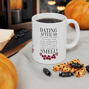 Dating after 50 Ceramic Mug 11oz