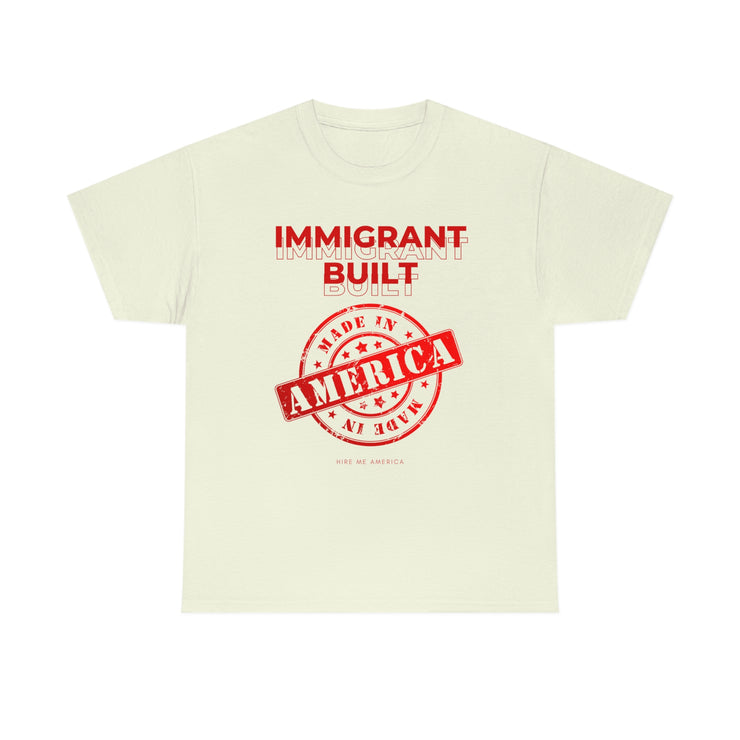 Immigrant Built Made in America unisex Heavy Cotton Tee