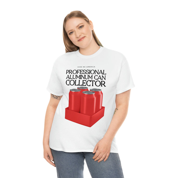 Professional Aluminum Can Collector unisex Heavy Cotton Tee