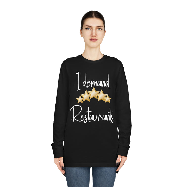 I demand 5-star Restaurants Long Sleeve Crewneck Tee