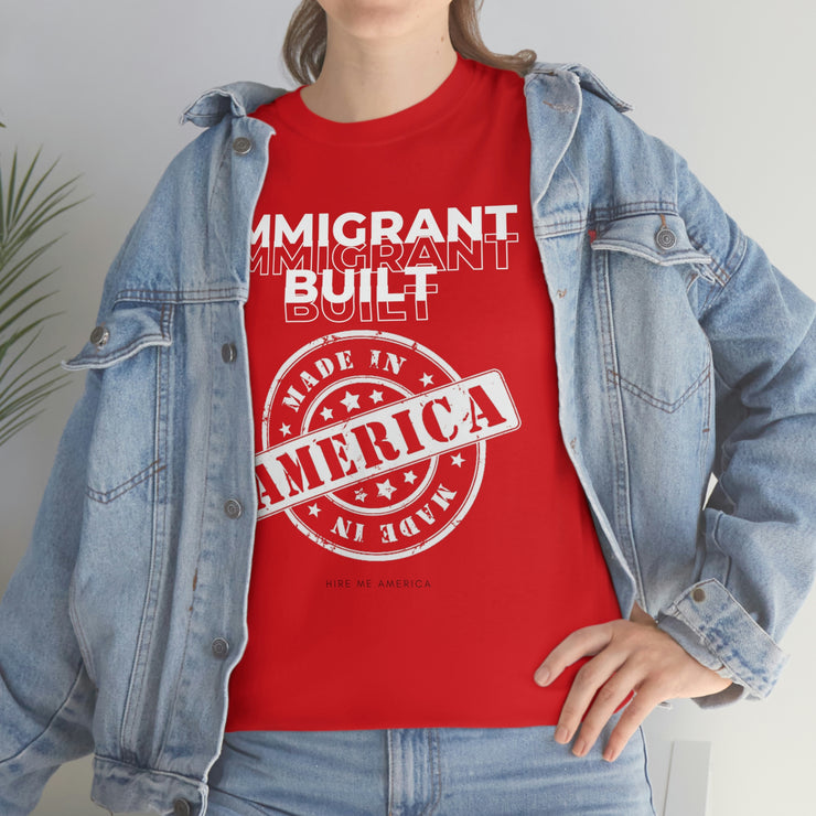 Immigrant Built Made in America unisex Heavy Cotton Tee