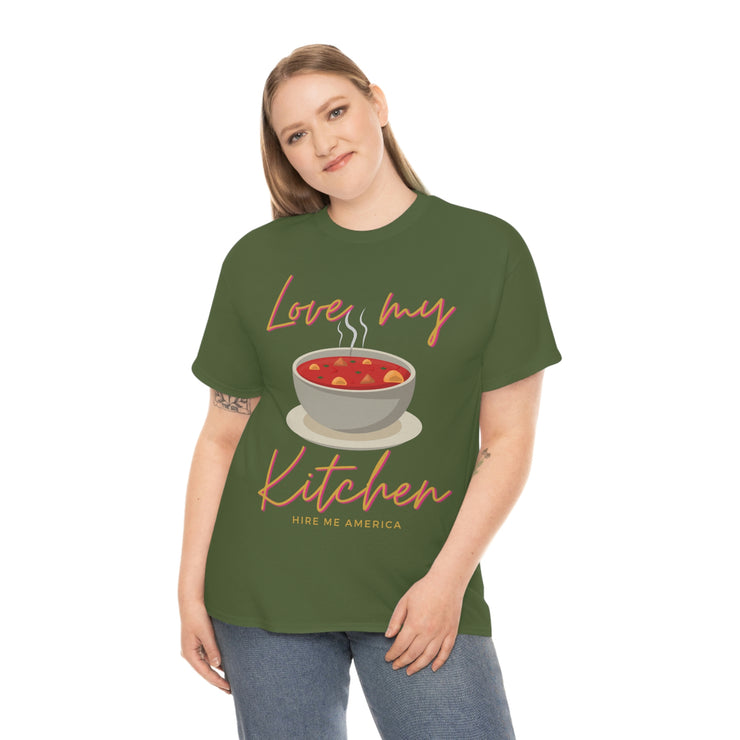 Love my soup kitchen unisex Heavy Cotton Tee