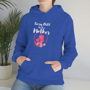 Every child needs a mother unisex Heavy Blend™ Hooded Sweatshirt