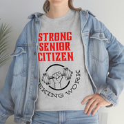 Strong Senior Citizen seeking work Unisex Heavy Cotton Tee