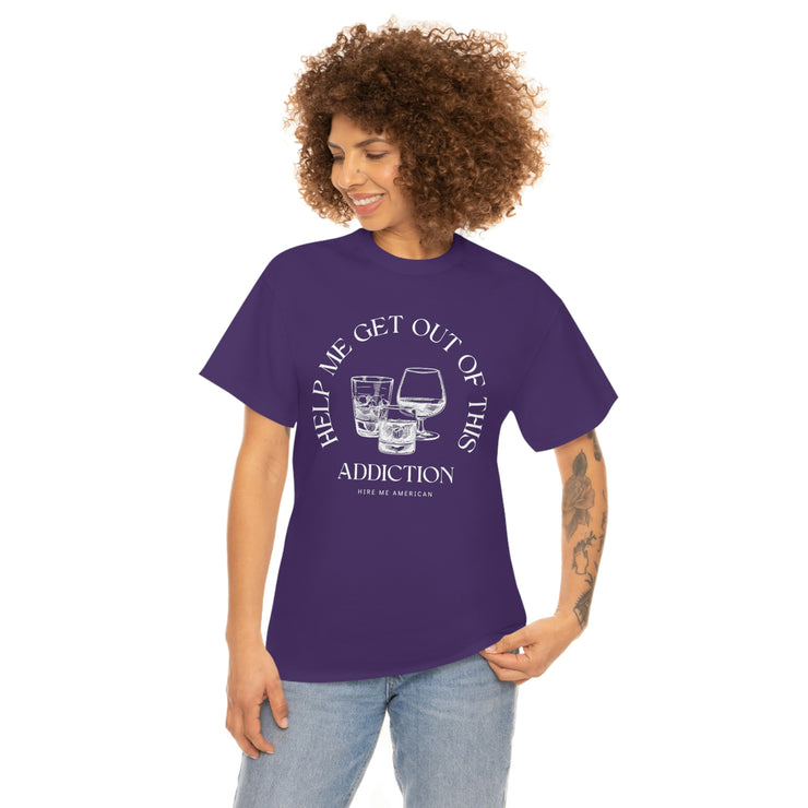 Help me get out of this addiction unisex Heavy Cotton Tee