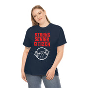 Strong Senior Citizen Unisex Heavy Cotton Tee