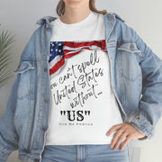 You can't spell United States without "US" unisex Heavy Cotton Tee