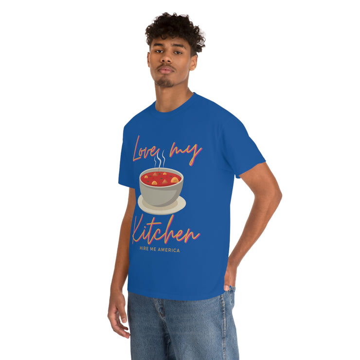 Love my soup kitchen unisex Heavy Cotton Tee