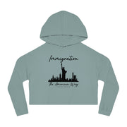 Immigration the American way women’s Cropped Hooded Sweatshirt