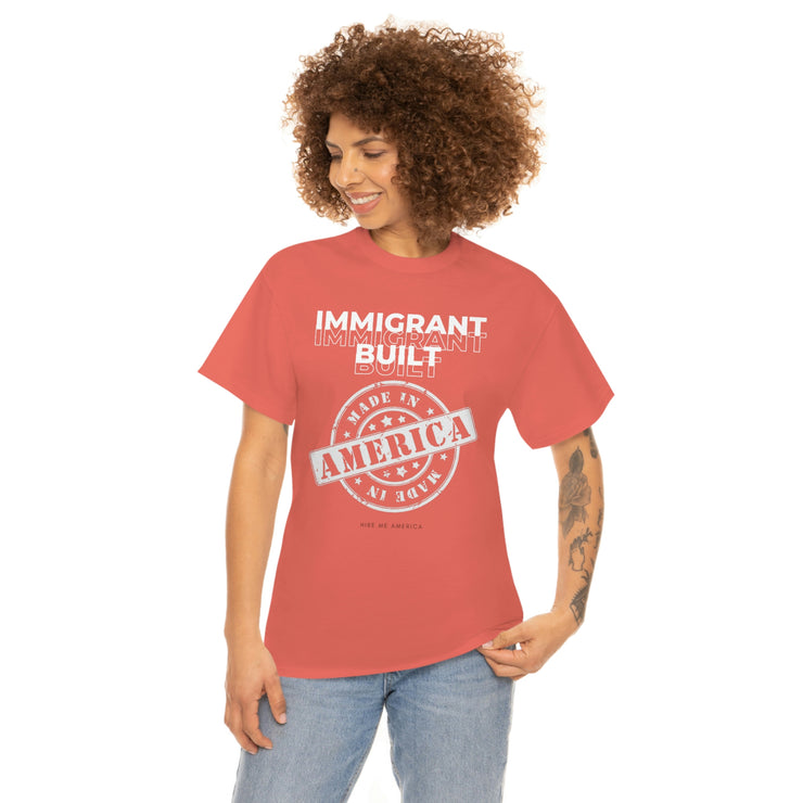 Immigrant Built Made in America unisex Heavy Cotton Tee