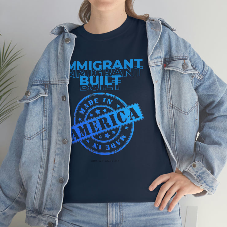 Immigrant Built Made in America unisex Heavy Cotton Tee